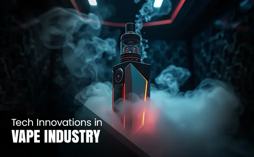 What’s Next for E-Cigarettes? Tech Innovations in the Vape Industry