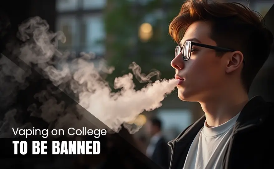 Vaping on College Campuses to Be Banned