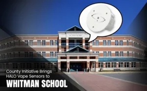 County Initiative Brings HALO Vape Sensors to Whitman High School