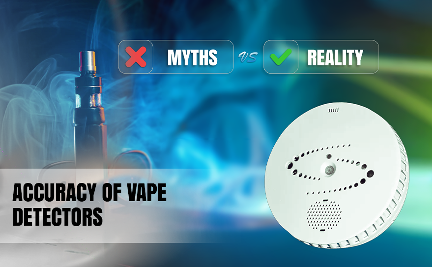 Accuracy of Vape Detectors: Myths vs. Reality